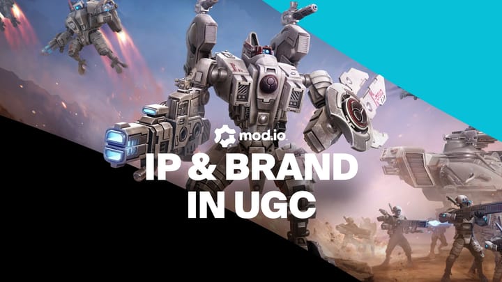mod.io Newsletter: IPs & UGC